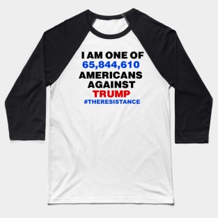 I am one of 65844954 Americans Against Trump Baseball T-Shirt